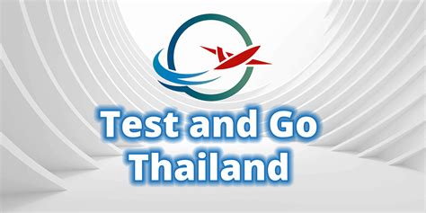 thailand to drop test and go|test and go thailand.